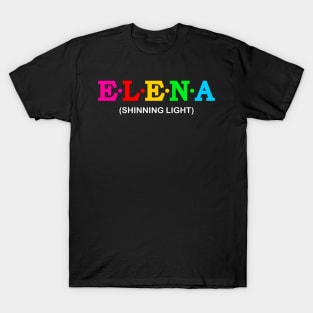 Elena - Shining Light. T-Shirt